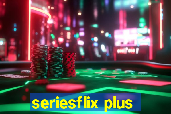 seriesflix plus